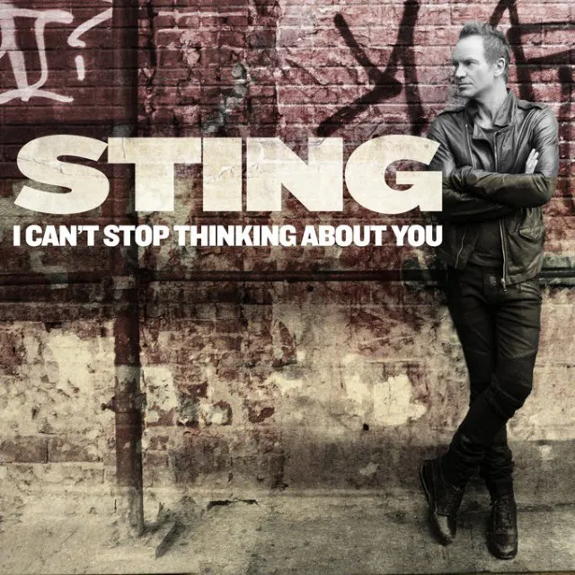 sting i cant stop thinking about you sting-i-cant-stop-thinking-about-you