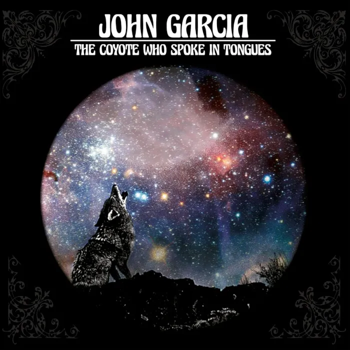 john garcia the coyote who spoke in tongues john garcia the coyote who spoke in tongues