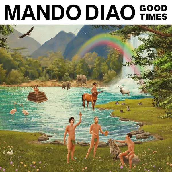 Mando Diao Good Times Mando Diao Good Times