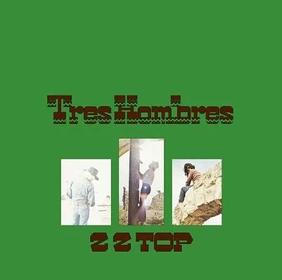 ZZ Top Tres Hombres ZZ Top Tres Hombres