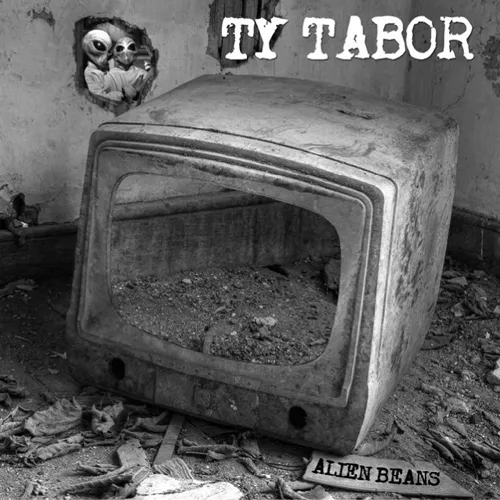 Ty Tabor Alien Beans Ty Tabor Alien Beans
