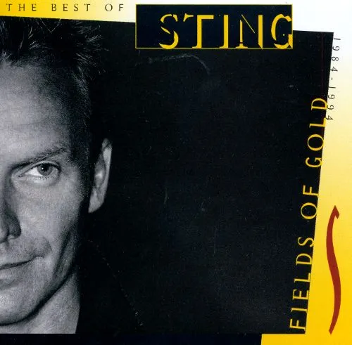 Fields of Gold The Best of Sting 1984 1994 Fields of Gold The Best of Sting 1984 1994