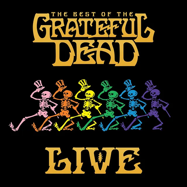 The Best Of The Grateful Dead Live The Best Of The Grateful Dead Live