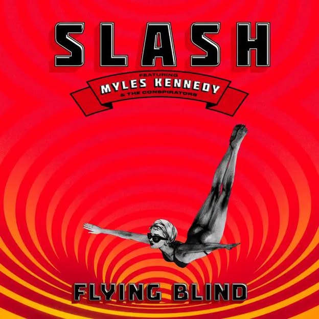 slash feat. myles kennedy the conspirators flying blind Slash feat. Myles Kennedy & the Conspirators / Flying Blind